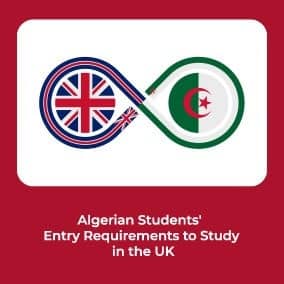 Algerian Students’ Entry Requirements to Study in the UK