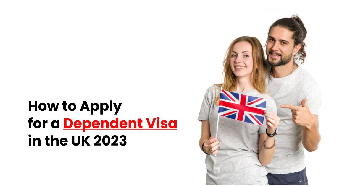 How to Apply for a Dependent Visa in the UK 2023? AIMS Education