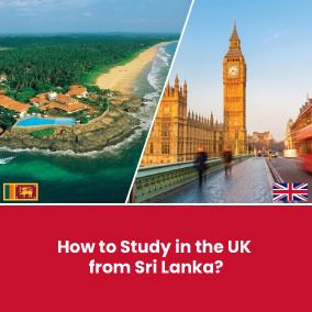 How to Study in the UK from Sri Lanka