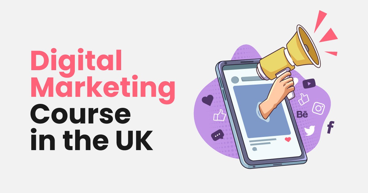 Digital Marketing Course in the UK