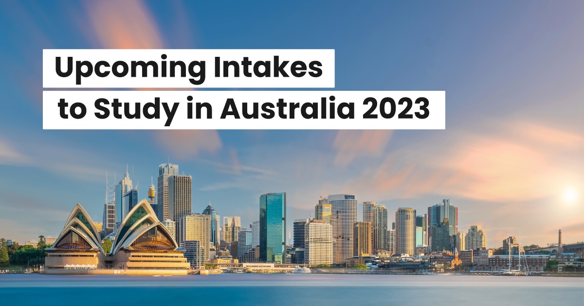 Upcoming Intakes to Study in Australia 2023