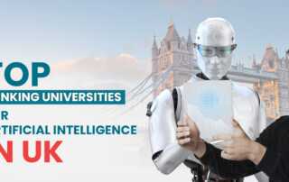 Top Ranking Universities for Artificial Intelligence in UK