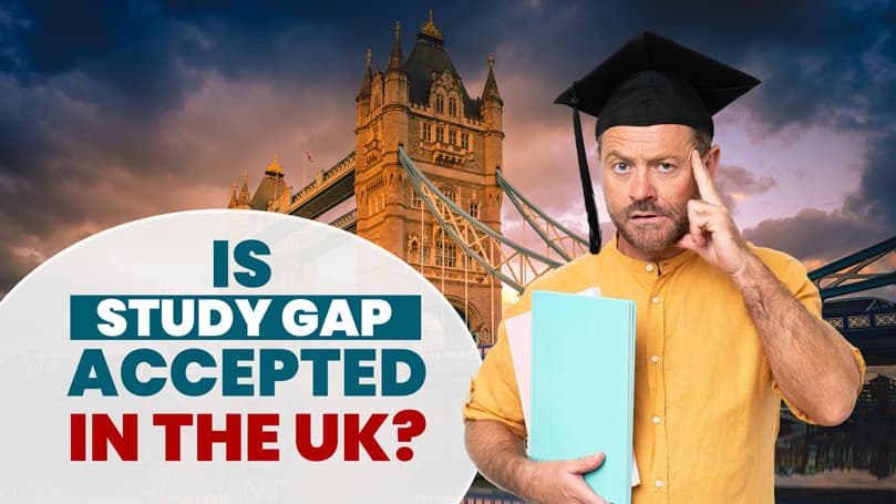 Is Study Gap Accepted in the UK